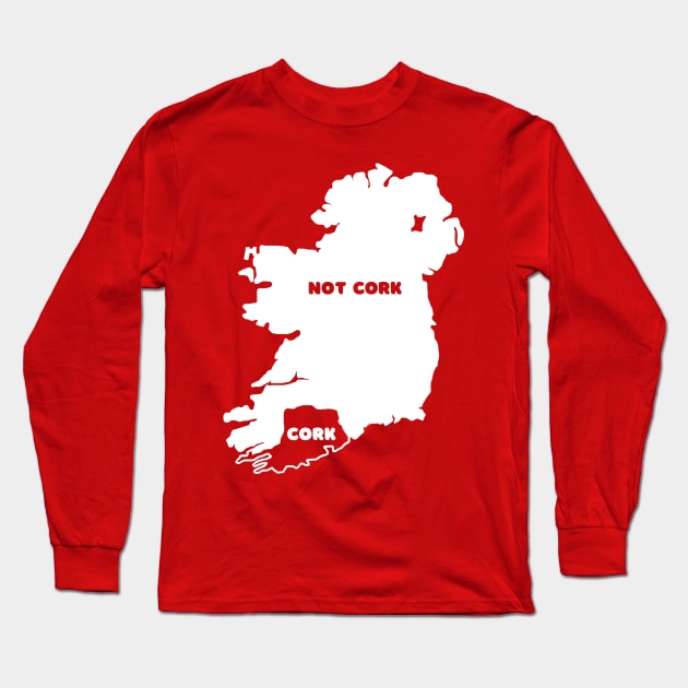 Cork / Not Cork - Rebel County Design Long Sleeve T-Shirt by feck!